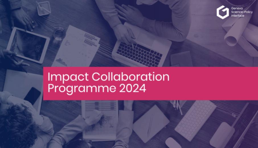 Genenva Science-Policy Interface: Impact Collaboration Programme
